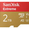 e223b549d53233ba1c3128fe832b9e4c4983d0f4 SanDisk Extreme 2 TB MicroSDXC UHS-I Class 10